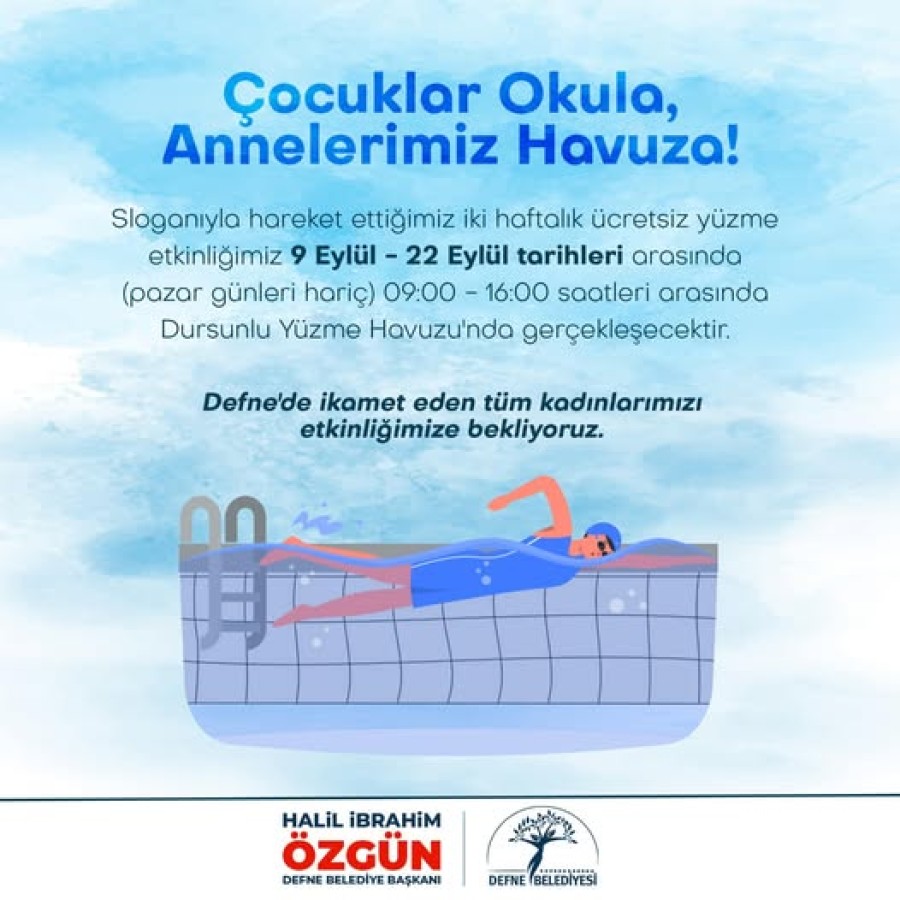 Çocuklar Okula Annelerimiz Havuza!